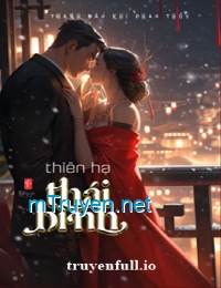 Thiên Hạ Thái Bình - Thanh Đào Khí Phao Thủy