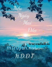 Nếu Ngày Mai Đến - Hương Diệp Đào Tử