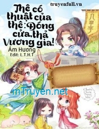 Thê Có Thuật Của Thê: Đóng Cửa, Thả Vương Gia!