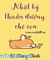 Nhật Ký Thuần Dưỡng Chó Con