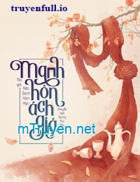 Manh Hôn Ách Giá - Nặc Danh Hàm Ngư