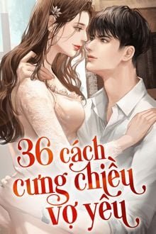 Truyện 36 Cách Cưng Chiều Vợ Yêu - Yi