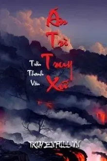 Truyện Án Trì Truy Xứ - Trần Thanh Vân