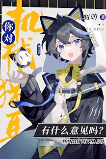 Truyện Anh Có Thành Kiến Với Hệ Thống Tai Mèo À? - Vũ Manh