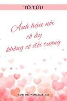 Truyện Ảnh Hậu Nói Cô Ấy Không Có Đối Tượng - Tô Tửu
