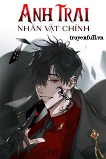 Truyện Anh Trai Nhân Vật Chính - Tiên Sắc Xám