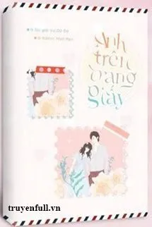 Truyện Anh Trên Trang Giấy - Vụ Dữ Đô