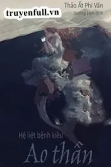 Truyện Ao Thần - Thảo Ất Phi Văn