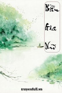 Truyện BẦN GIA NỮ - Sát Trư Đao Đích Ôn Nhu