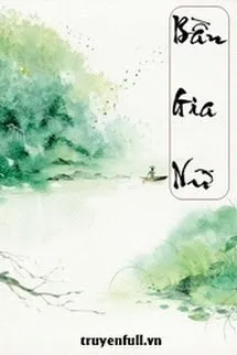 Truyện BẦN GIA NỮ - Sát Trư Đao Đích Ôn Nhu