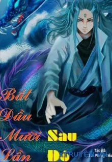 Truyện Bắt Đầu 10 Lần Rút Sau Đó Vô Địch - Phong Lưu Tiếu