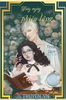 Truyện Bảy Ngày Phiêu Lãng - Tessa Dare