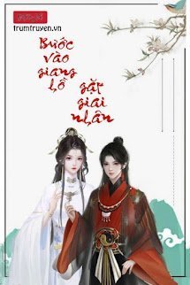 Truyện Bước Vào Giang Hồ Gặp Giai Nhân - DaTuocLinh