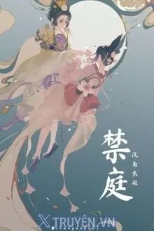 Truyện Cấm Đình - Lưu Diên Trường Ngưng