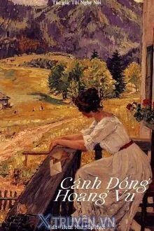 Truyện Cánh Đồng Hoang Vu – Tôi Nghe Nói - Tôi Nghe Nói