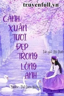 Truyện Cảnh Xuân Tươi Đẹp Trong Lòng Anh - Hội Đường
