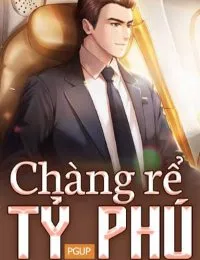 Truyện Chàng Rể Tỷ Phú - Triệu Hùng - Lý Thanh Tịnh - PGUP