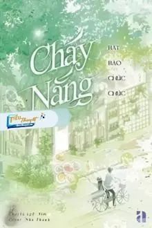 Truyện Cháy Nắng - B&aacute;t Bảo Ch&uacute;c Ch&uacute;c