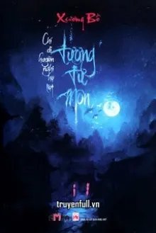 Truyện Chí Dị Huyền Nghi Hệ Liệt: Tương Tư Môn - Xương Bồ