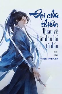 Truyện Chư Thiên Quay Về Cuộc Sống Tu Tiên - Tiến Bình