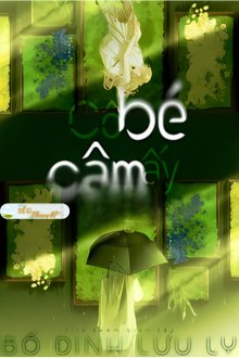 Truyện CÔ BÉ CÂM ẤY - Bố Đinh Lưu Ly
