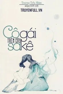 Truyện Cô Gái Trên Cây Sa Kê - Trương Tiểu Nhàn