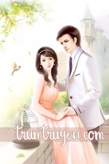 Truyện Cô Vợ Gả Thay Được Tổng Tài Cưng Chiều Hết Mực - Sam Sam