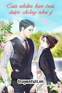 Truyện CƯA NHẦM BẠN TRAI, ĐƯỢC CHỒNG NHƯ Ý - Kiều Diêu