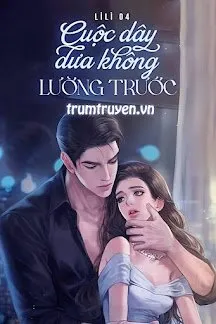 Truyện Cuộc Dây Dưa Không Lường Trước! - LìLì 04