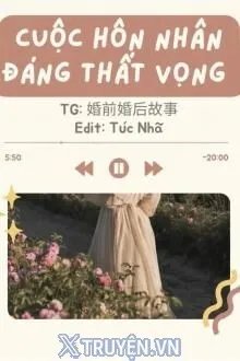 Truyện Cuộc Hôn Nhân Đáng Thất Vọng - Zhihu