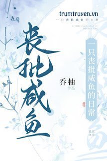 Truyện Cuộc Sống Hàng Ngày Của Một Tên Lười không Thiết Sống - Kiều Dữu