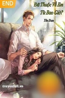 Truyện ĐÃ THUỘC VỀ EM TỪ BAO GIỜ - Yên Đan (Amber)