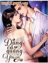 Truyện Dành Quãng Đời Còn Lại Để Yêu Em - Thủy Nhiễu Thiên Nhai