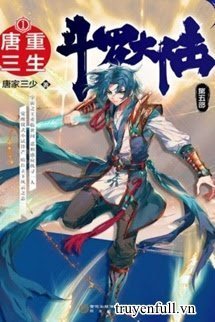 Truyện [Đấu La Đại Lục 5] Trùng Sinh Đường Tam - Đường Gia Tam Thiếu