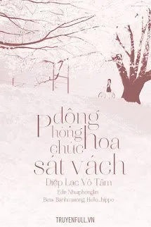 Truyện Động Phòng Hoa Chúc Sát Vách - Diệp Lạc Vô Tâm