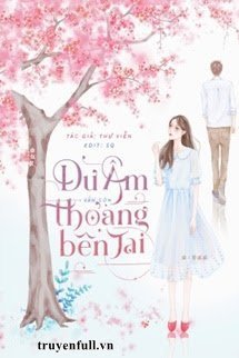 Truyện Dư Âm Vẫn Còn Thoảng Bên Tai - Thư Viễn