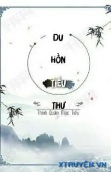 Truyện Du Hồn Tiểu Thư - Thỉnh Quân Mạc Chi