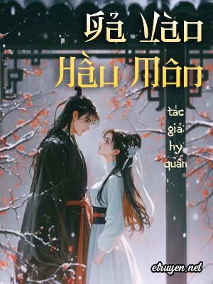 Gả Vào Hầu Môn - Hy Quân