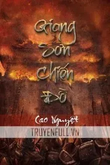 Truyện Giang Sơn Chiến Đồ - Cao Nguyệt