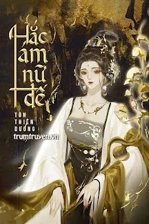 Truyện Hắc Ám Nữ Đế - Tôn Thiên Dương - Tôn Thiên Dương