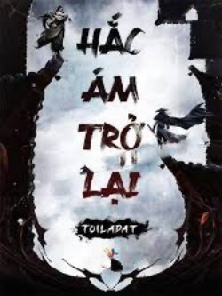 Truyện Hắc Ám Trở Lại - Toiladat