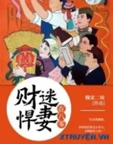 Truyện Hãn Thê Tham Tiền Ở Năm 80 - Ngụy Gia Nhị Muội