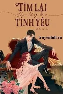 Truyện Hoa Hồng Đen Tìm Lại Tình Yêu - Miêu Miêu Khuynh Thành
