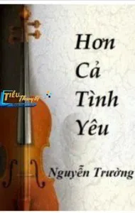 Truyện Hơn cả tình yêu - Nguyễn Trường