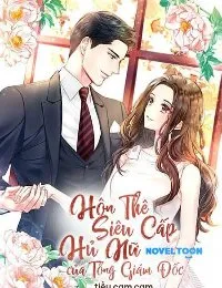 Truyện Hôn Thê Siêu Cấp Hủ Nữ Của Tổng Giám Đốc - tiểu cam cam