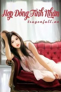 Truyện Hợp Đồng Tình Nhân - Tiểu Tịch