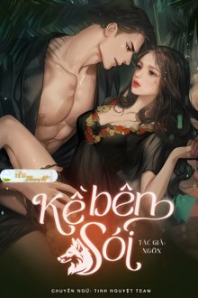 Truyện KỀ BÊN SÓI - Ngôn