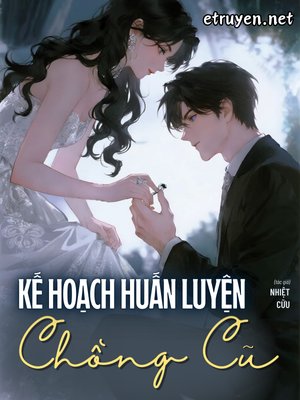 Kế Hoạch Huấn Luyện Chồng Cũ