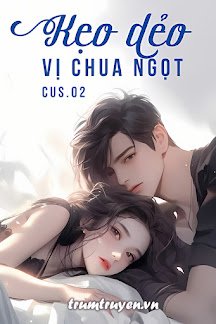 Truyện Kẹo Dẻo Vị Chua Ngọt - Cus.02