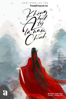 Truyện Không Biết A Tỷ Là Nam Chính - Nhất Khỏa Lục Thụ
